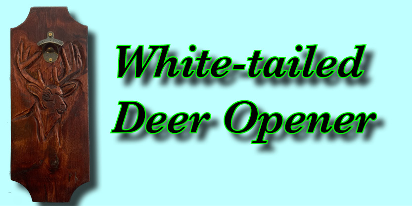 White-Tailed Deer Opener, very cool Craft beer bottle opener, perfect for a breweries near me
